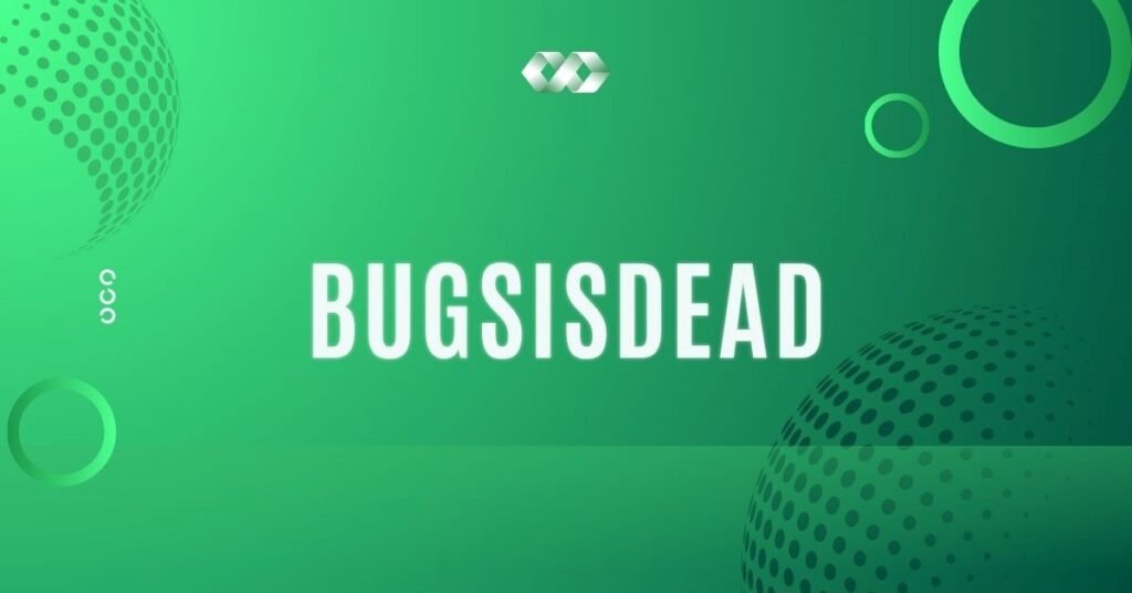 BugsIsDead 