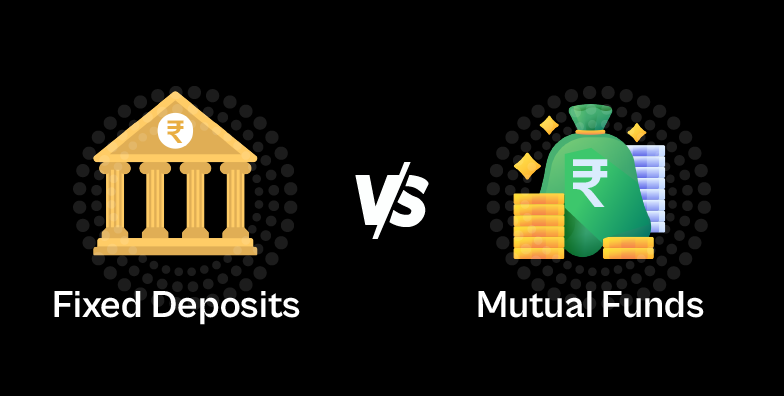 Fixed Deposits vs. Mutual Funds: Which one is Right for You?