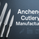 Ancheng Cutlery Manufacturer