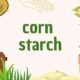 Corn starch