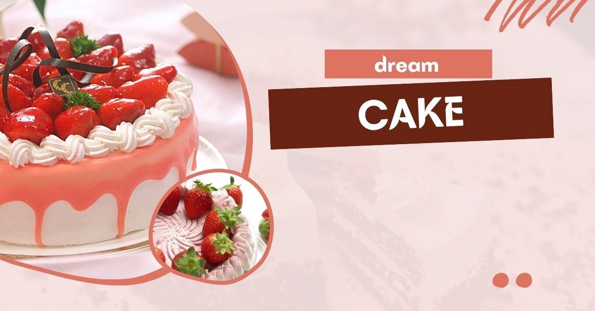 Dream Cake