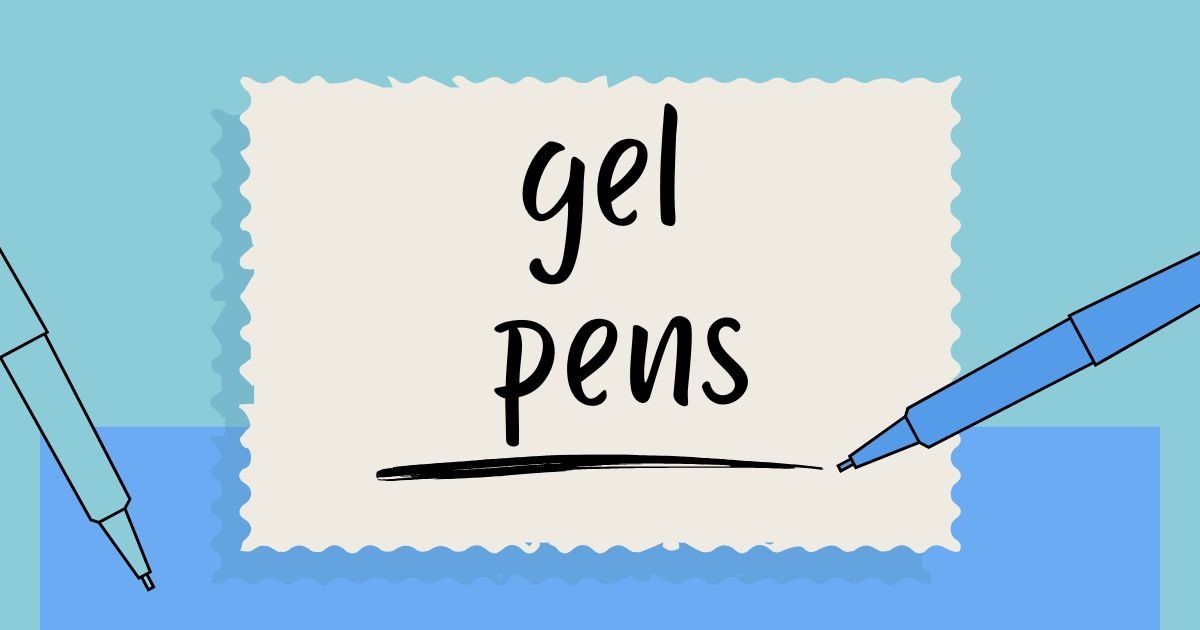 Gel pens
