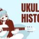Ukulele History,