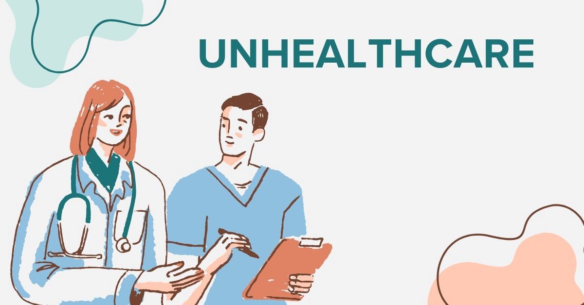 Unhealthcare