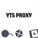 YTS Proxy