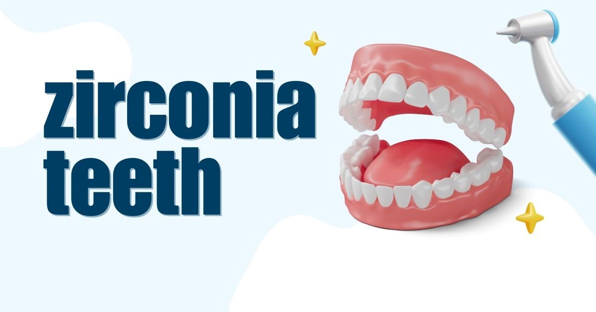 Zirconia Teeth