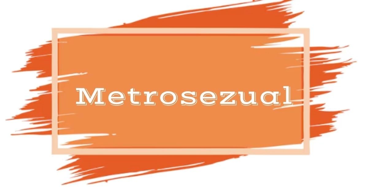 Metrosezual