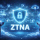 ZTNA