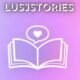 Lusjstories