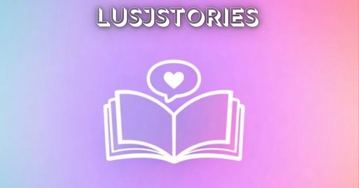 Lusjstories