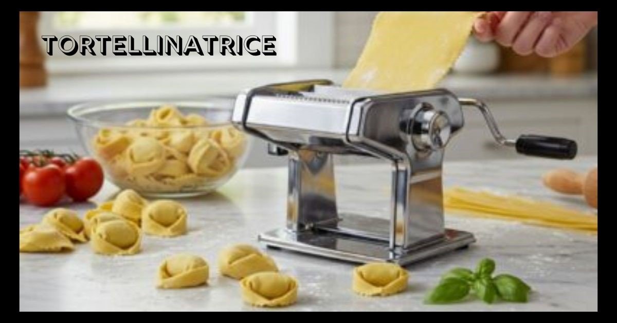 Tortellinatrice