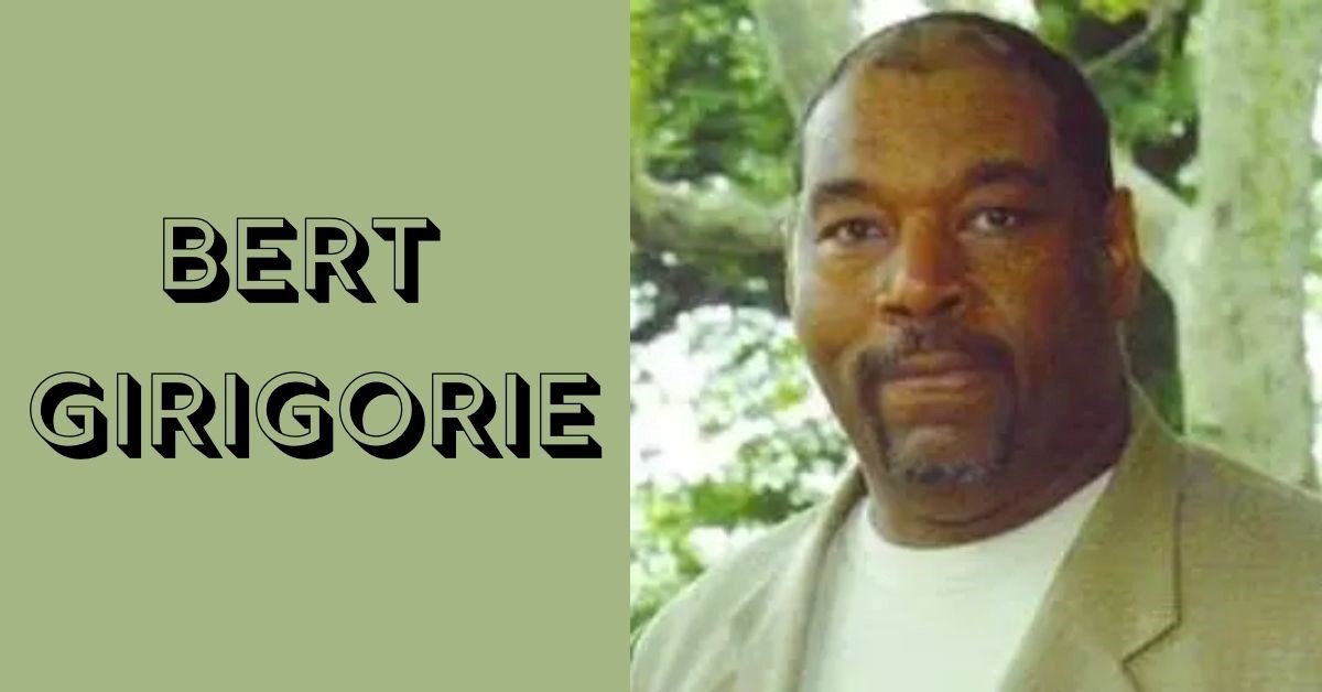 bert girigorie